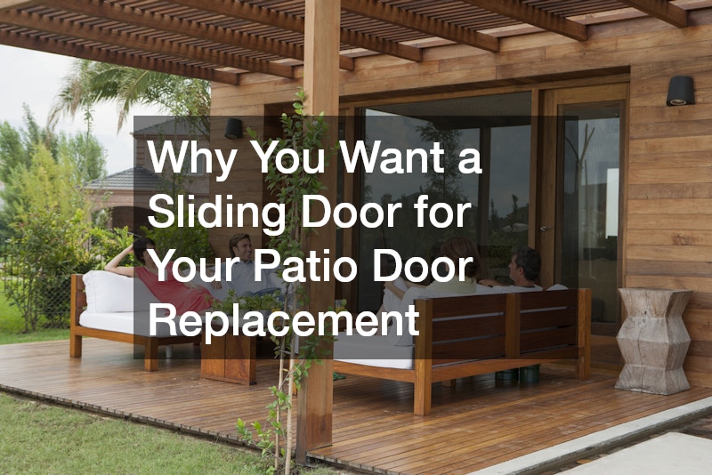 Why You Want a Sliding Door for Your Patio Door Replacement