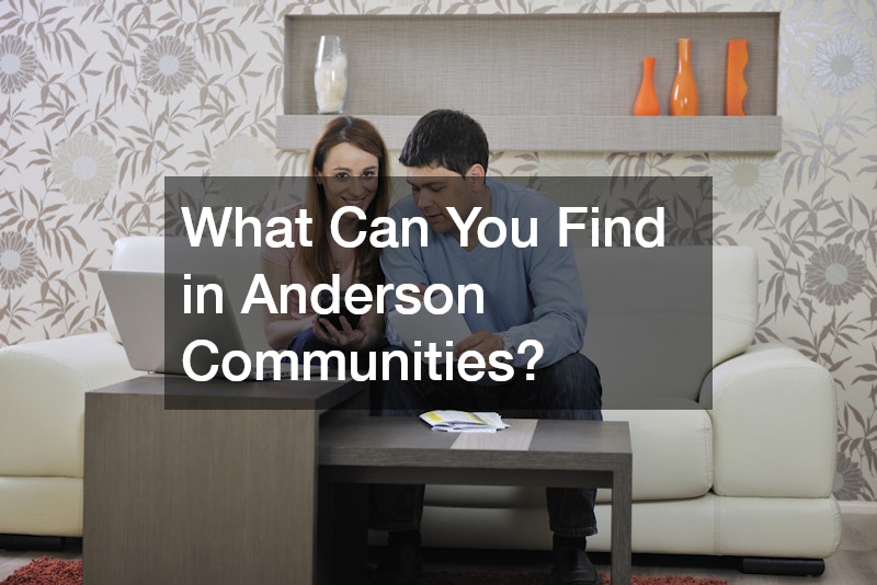 What Can You Find in Anderson Communities?